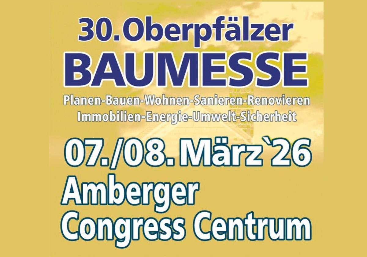 Einblick: 30.Oberpfälzer Baumesse: Tages- und Familienticket in Amberg